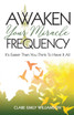Awaken Your Miracle Frequency