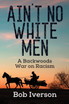 Ain't No White Men