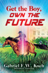 Get the Boy, Own the Future