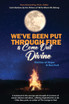 We've Been Put Through Fire and Come Out Divine
