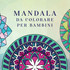 Mandala da colorare per bambini