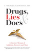 Drugs, Lies & Docs