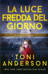 La Luce Fredda Del Giorno