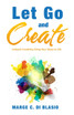 Let Go and Create