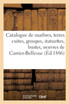 Catalogue de marbres, terres cuites, groupes, statuettes, bustes