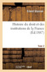 Histoire du droit et des institutions de la France. Tome 2