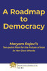 A Roadmap to Democracy
