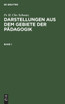 Darstellungen aus dem Gebiete der Pädagogik