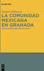 La comunidad mexicana en Granada