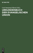 Urkundenbuch der Evangelischen Union