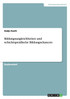 Bildungsungleichheiten und schichtspezifische Bildungschancen