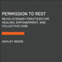 Permission to Rest