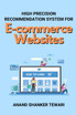 High Precision Recommendation System for E-commerce Websites