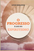 O Progresso À Luz Do Espiritismo