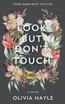 Look But Don't Touch