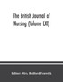The British journal of nursing (Volume LXI)