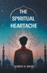 The Spiritual Heartache