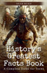History's Greatest Facts Book
