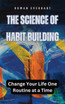 The Science of Habit Building