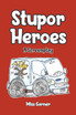 Stupor Heroes