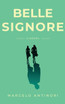 Belle Signore