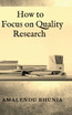 How to Focus on Quality Research
