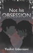 Not His Obsession