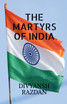 THE MARTYRS OF INDIA