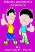 Edward and Mark's Adventure