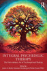 Integral Psychedelic Therapy