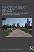 Whose Public Space?