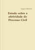 Estudo sobre a efetividade do Processo Civil