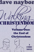 Walking Christendom Volume 1