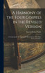 A Harmony of the Four Gospels in the Revised Version