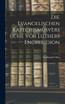 Die Evangelischen Katechismusversuche vor Luthers Enchiridion