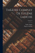 Théâtre complet de Eugène Labiche; Volume 9