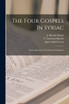The Four Gospels In Syriac