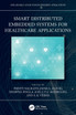 Smart Distributed Embedded Systems for Healthcare Applications