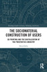 The Sociomaterial Construction of Users