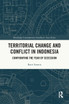 Territorial Change and Conflict in Indonesia
