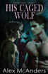 His Caged Wolf