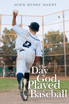 The Day God Played Baseball