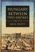 Hungary Between Two Empires 1526-1711