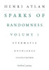 The Sparks of Randomness, Volume 1