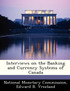 Interviews on the Banking and Currency Systems of Canada