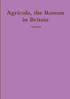 Agricola, ther Roman in Britain