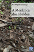 A Mecânica dos Fluidos