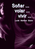 Soñar ... volar ... vivir ...