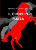 IL CUORE IN PIAZZA