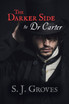 The Darker Side to Dr Carter